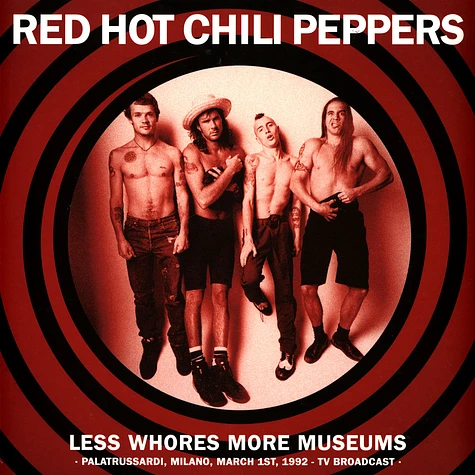 Red Hot Chili Peppers - Less Whores More Museums Milano 1992 White Vinyl Edition