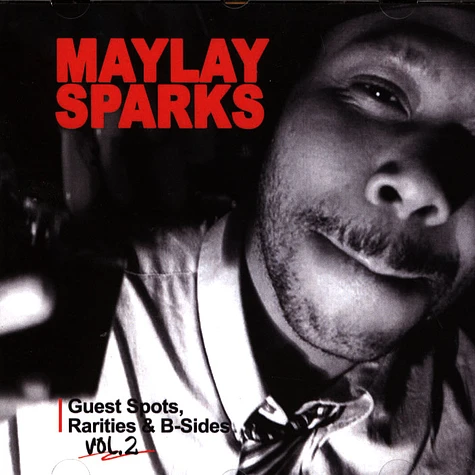 Maylay Sparks - Guest Spots, Rarities & B-Sides, Volume 2