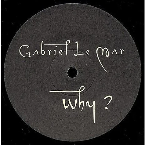 Gabriel Le Mar - Why ?