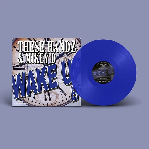 These Handz (DJ Grazzhoppa X Sparkii Ski) & Mikey D - Wake Up Ep Blue Vinyl Edition