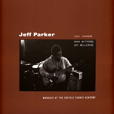 Jeff Parker - Mondays At The Enfield Tennis Academy