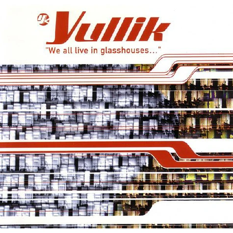 Yullik - We All Live In Glasshouses