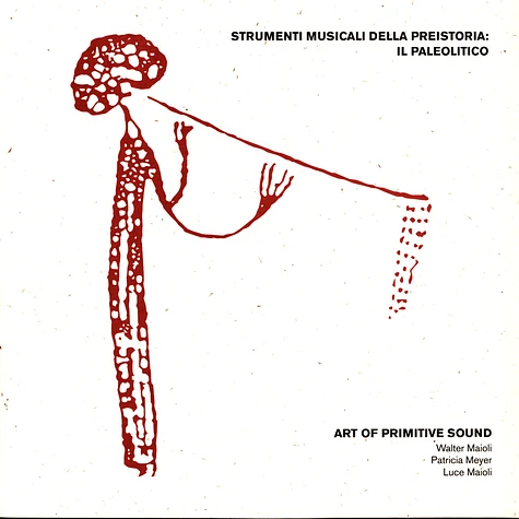 Art Of Primitive Sound (W. Maioli) - Strumenti Musicali Della Preistoria: Il Paleolitico