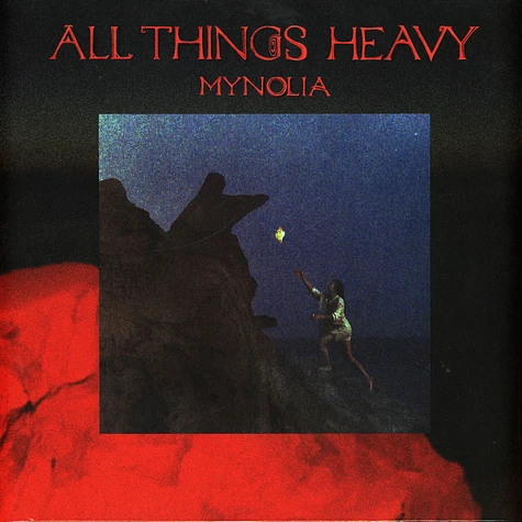 Mynolia - All Things Heavy