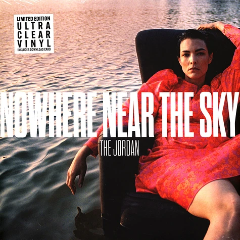 The Jordan - Nowhere Near The Sky Clear Vinyl Edition