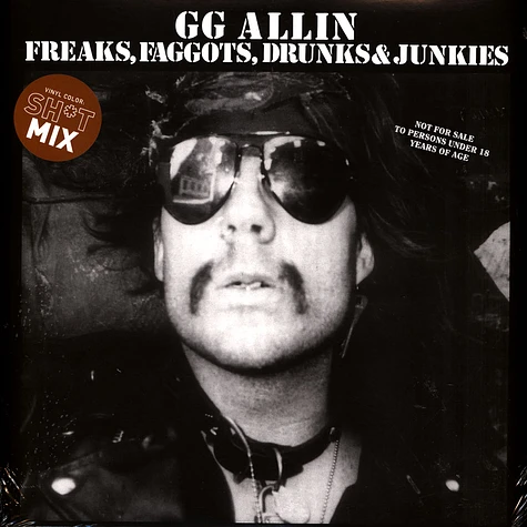 GG Allin - Freaks, Faggots, Drunks And Junkies Shit