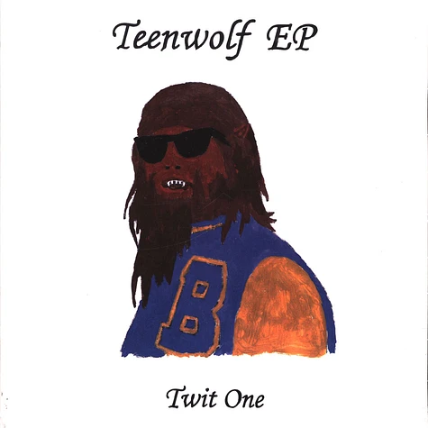 Twit One - Teenwolf EP