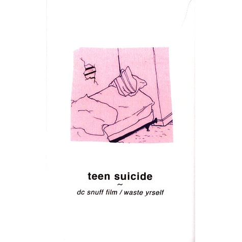 Teen Suicide - DC Snuff Film / Waste Yrself