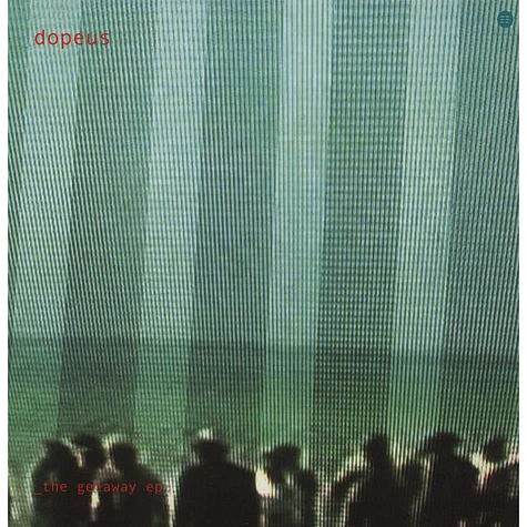 Dopeus - The Getaway EP Dopeus - The Getaway EP