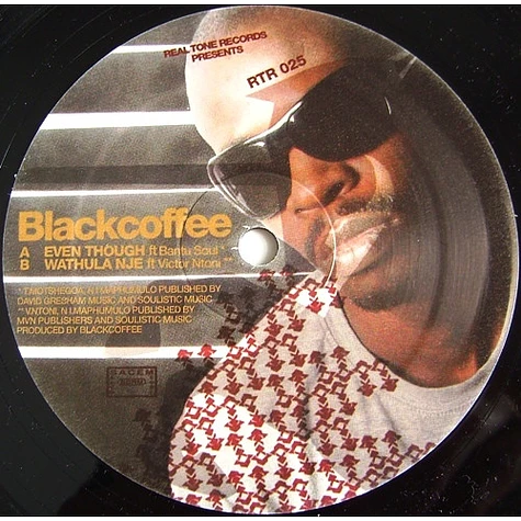 Blackcoffee - Even Though / Wathula Nje