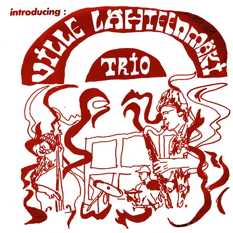 Ville Lähteenmäki Trio - Ville Lähteenmäki Trio Ville Lähteenmäki Trio - Ville Lähteenmäki Trio