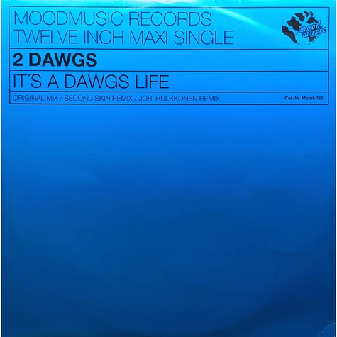 2 Dawgs - It's A Dawgs Life