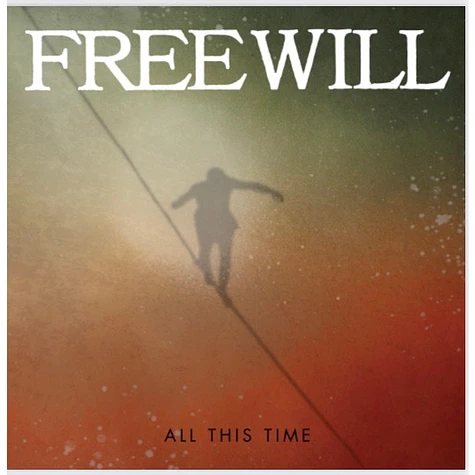 Freewill - All This Time