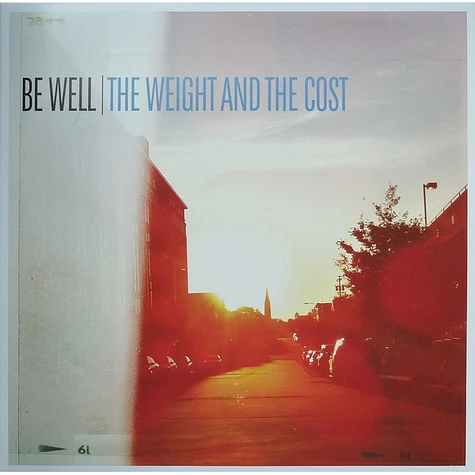 Be Well - The Weight And The Cost