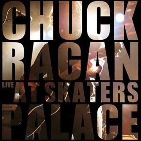 Chuck Ragan - Live At Skaters Palace