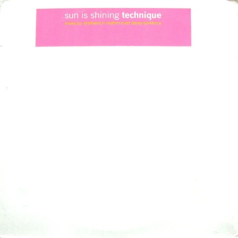 Technique - Sun Is Shining