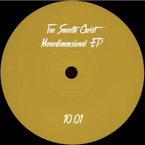 Too Smooth Christ - Monodimensional EP