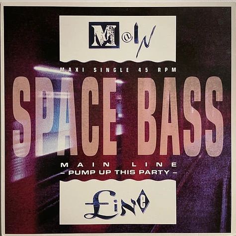 Space Bass - Main Line - Pump Up This Party