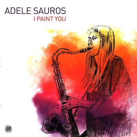 Adele Sauros - I Paint You