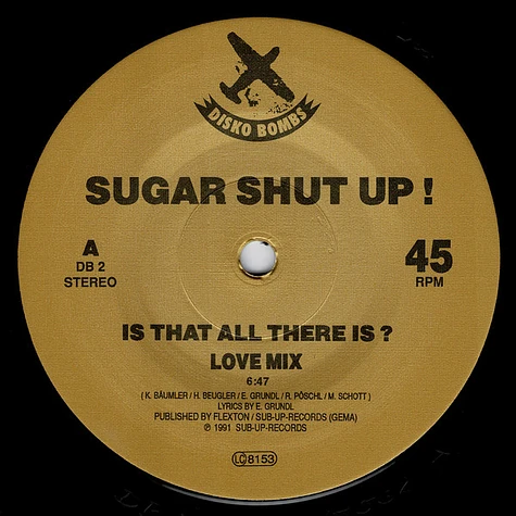 Sugar Shut Up! - Is That All There Is?