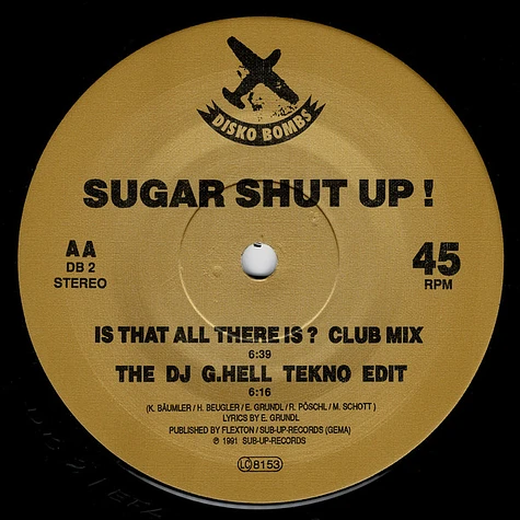 Sugar Shut Up! - Is That All There Is?