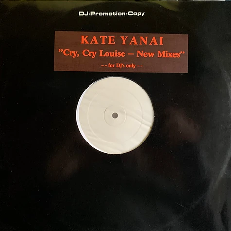 Kate Yanai - Cry, Cry Louise - New Mixes