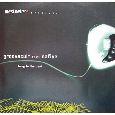 Groovecult Feat. Safiye - Bang To The Beat