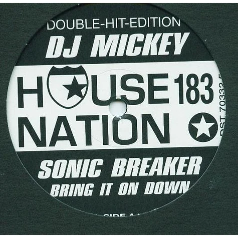 DJ Mickey - Sonic Breaker / Bring It On Down