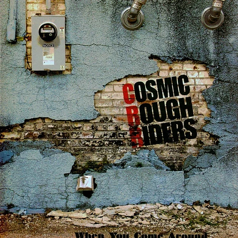 Cosmic Rough Riders - When You Come Around / Where The Time Goes