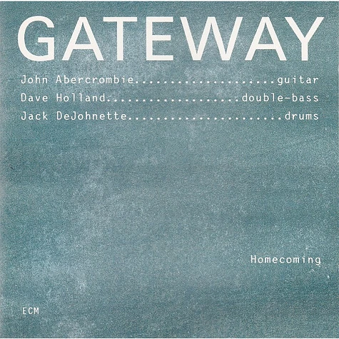 Gateway : John Abercrombie / Dave Holland / Jack DeJohnette - Homecoming