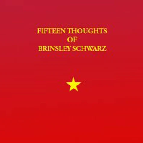 Brinsley Schwarz - Fifteen Thoughts Of Brinsley Schwarz