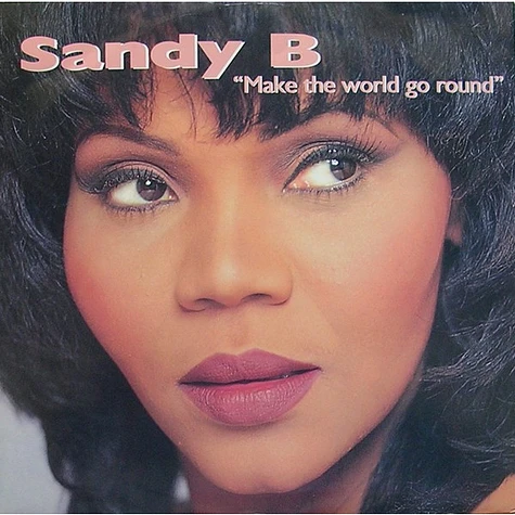 Sandy B - Make The World Go Round