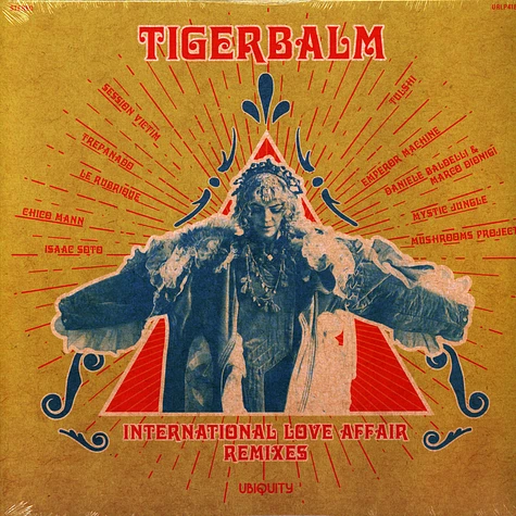 Tigerbalm - International Love Affair Remixes