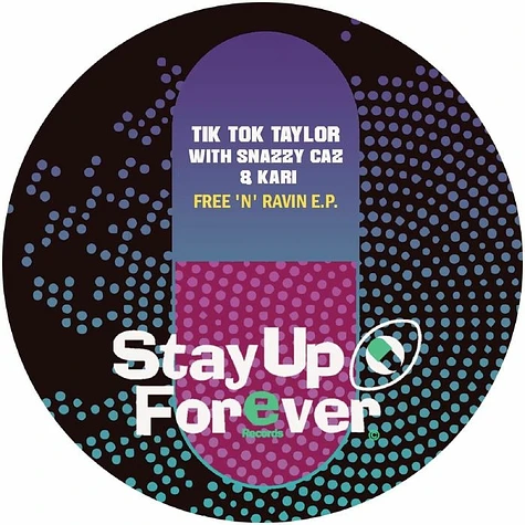 Tik Tok Taylor & Snazzy Caz Vs. Tik Tok Taylor & Kari - Free 'N' Ravin EP