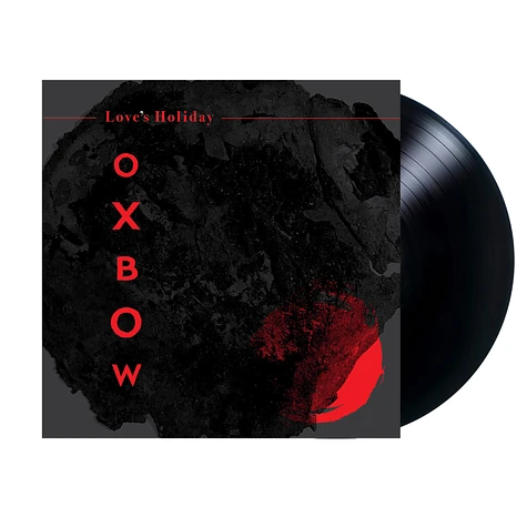 Oxbow - Love's Holiday Black Vinyl Edition