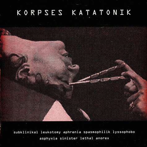 Korpses Katatonik - Subklinikal Leukotomy Aphrenia Spasmophilik Lyssophobo Asphyxia Sinister Lethal Anorex Black Vinyl Edition