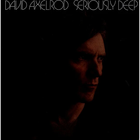 David Axelrod - Seriously Deep