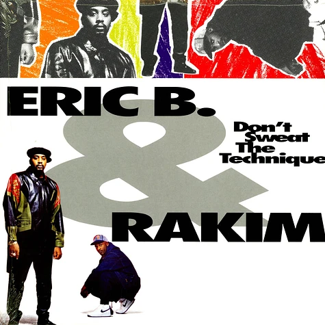 Eric B. & Rakim - Don't Sweat The Technique