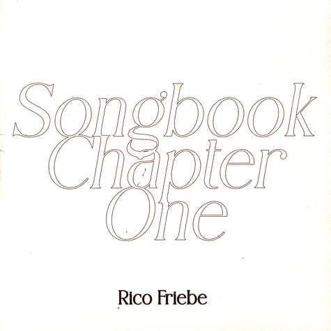 Rico Friebe - Songbook / Chapter One