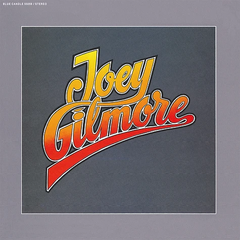 Joey Gilmore - Joey Gilmore Crystal Clear Vinyl Edition
