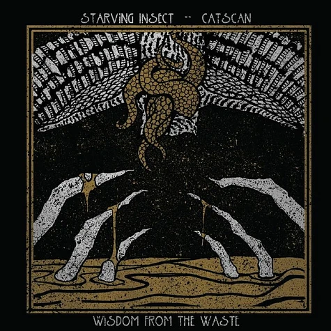 Starving Insect & Catscan - Wisdom From The Waste