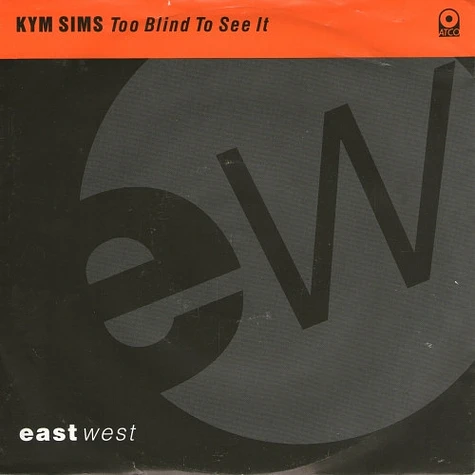 Kym Sims - Too Blind To See It - Vinyl 12