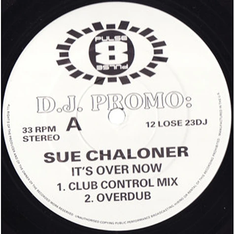 Sue Chaloner - It's Over Now