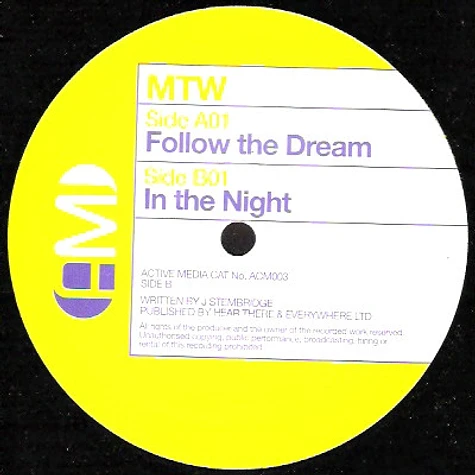 MTW - Follow The Dream / In The Night