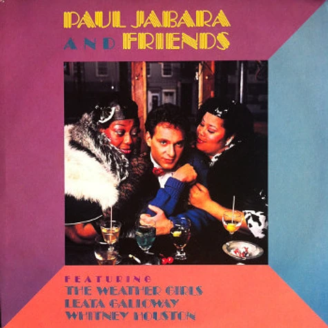 Paul Jabara Featuring The Weather Girls, Leata Galloway & Whitney Houston - Paul Jabara And Friends