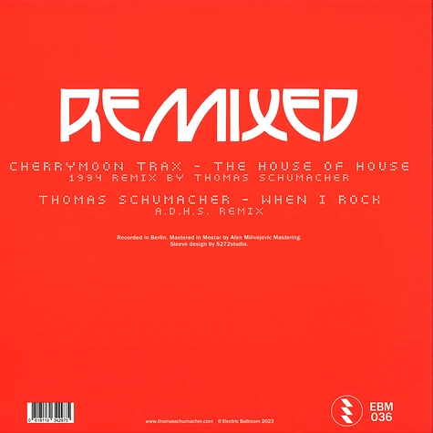 Cherrymoon Trax, Thomas Schumacher - The House Of House / When I Rock Remixes