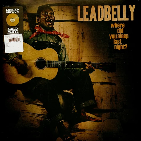 Leadbelly - Where Did You Sleep Last Night? Gold Vinyl Edition