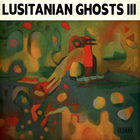 Lusitanian Ghosts - Iii Stereo Edition