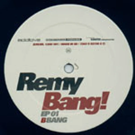 DJ Remy - Bang! EP 01