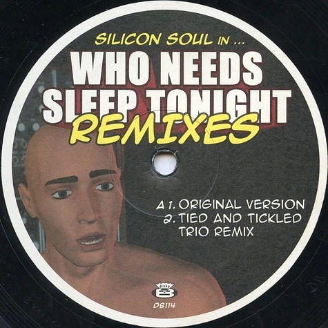 Silicon Soul - Who Needs Sleep Tonight Remixes